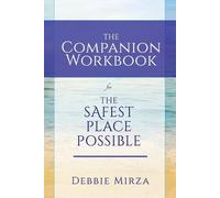 Debbie Mirza The Safest Place Possible Companion Workbook (Tascabile)