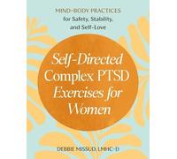 Debbie Missud, LMHC-D Self-Directed Complex PTSD Exercises for Women (Tascabile)