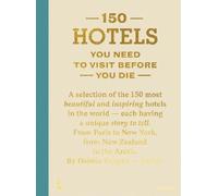 Debbie Pappyn 150 Hotels You Need To Visit Before You Die (Copertina rigida)