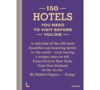 Debbie Pappyn 150 Hotels You Need to Visit before You Die (Copertina rigida)