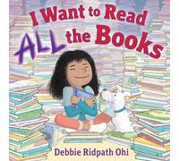 Debbie Ridpath Ohi I Want to Read All the Books (Copertina rigida)