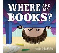 Debbie Ridpath Ohi Where Are My Books? (Copertina rigida)