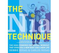 Debbie Rosas Carlos Rosas The Nia Technique (Tascabile)