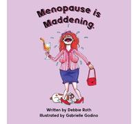 Debbie Roth Menopause Is Maddening (Tascabile)