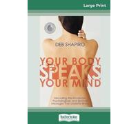 Debbie Shapiro Your Body Speaks Your Mind (Tascabile)