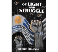 Debbie Sharnak Of Light and Struggle (Copertina rigida)