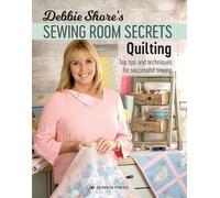 Debbie Shore Debbie Shore's Sewing Room Secrets: Quilting (Tascabile)