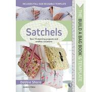 Debbie Shore Shore, Debbie The Build a Bag Book: Satchels (Copertina rigida)