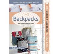Debbie Shore The Build a Bag Book: Backpacks (Copertina rigida) Build a Bag