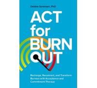 Debbie Sorensen ACT for Burnout (Tascabile)