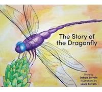 Debbie Sorrells The Story of the Dragonfly (Copertina rigida)