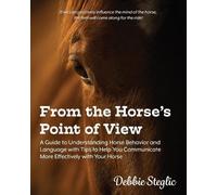 Debbie Steglic From the Horse's Point of View (Tascabile)