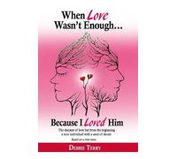 Debbie Terry When Love Wasn't Enough (Tascabile)