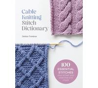 Debbie Tomkies Cable Knitting Stitch Dictionary (Tascabile)