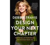 Debbie Travis Design Your Next Chapter (Tascabile)