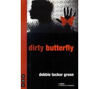 debbie tucker green dirty butterfly (Tascabile) NHB Modern Plays
