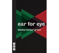 Debbie Tucker Green ear for eye (NHB Modern Plays) (Tascabile)