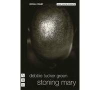 debbie tucker green stoning mary (Tascabile) NHB Modern Plays