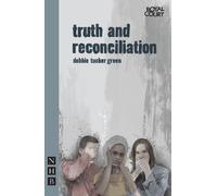 debbie tucker green truth and reconciliation (Tascabile) NHB Modern Plays