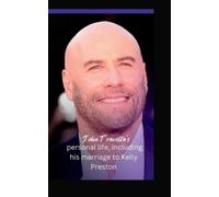 Debbie Winston John Travolta's personal life, including his marriage (Tascabile)