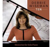 Debbie Wiseman - Ten: Memories For Solo Piano