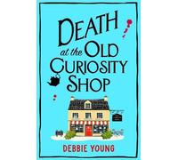 Debbie Young Death at the Old Curiosity Shop (Copertina rigida)