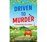 Debbie Young Driven to Murder (Tascabile) Sophie Sayers Cozy Mystery