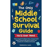 Debbieann Lewis The Only Middle School Guide You'll Ever Need (Tascabile)