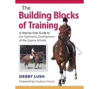 Debby Lush The Building Blocks of Training (Tascabile)
