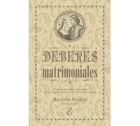 Deberes matrimoniales: Exposición sobre los deberes de los esposos y esposas el uno hacia el otro