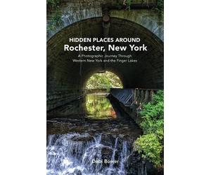 Debi Bower Hidden Places Around Rochester, New York (Tascabile)