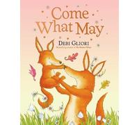 Debi Gliori Come What May (Copertina rigida)