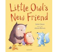 Debi Gliori Little Owl's New Friend (Tascabile)