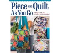 Debi Schmitz-Noriega Piece and Quilt as You Go (Tascabile)