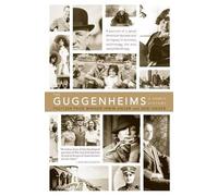 Debi Unger Irwin Unger The Guggenheims: A Family History (Tascabile)