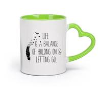 DEBINGY ceramica Tazza in porcellana La vita ispiratrice è un equilibrio tra trattenere e lasciar andare. Citazioni di persone che la pensano come te. （11oz/320ml） Ristorante, ufficio Verde