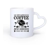 DEBINGY Manico in ceramica a forma di cuore Tazze da caffè e tè Un giorno senza caffè è come scherzare, non ho idea di cosa significhi il poster con le citazioni sul caffè. 11oz/320ml per espresso