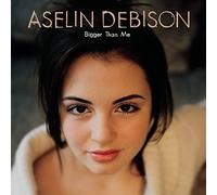 Debison, Aselin - Bigger Than Me