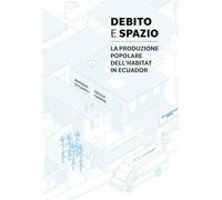 Libri Di Campli Antonio / Cempini Cecilia - Debito E Spazio. La Produzione Popol
