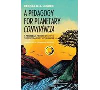 Débora B a Junker A Pedagogy for Planetary Convivência (Copertina rigida)