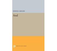 Debora Greger And (Copertina rigida) Princeton Series of Contemporary Poets