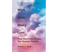 Debora L. Spar Work Mate Marry Love (Tascabile)