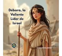 DEBORA LA VALIENTE LIDER DE ISRAEL