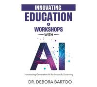 Debora S Bartoo Innovating Education & Workshops With AI (Tascabile)
