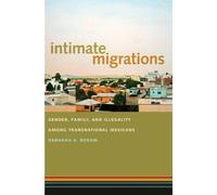 Deborah A. Boehm Intimate Migrations (Copertina rigida)
