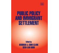 Deborah A. Cobb-Clark Public Policy and Immigrant Settlement (Copertina rigida)
