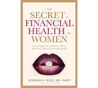 Deborah A Niles The Secret to Financial Health for Women (Tascabile)