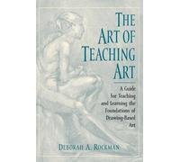 Deborah A. Rockman The Art of Teaching Art (Copertina rigida)