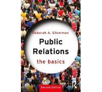 Deborah A. Silverman Public Relations: The Basics (Tascabile) Basics