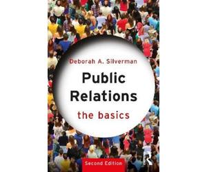Deborah A. Silverman Public Relations: The Basics (Tascabile) Basics